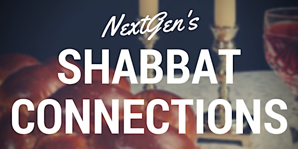 NextGen Shabbat Connections