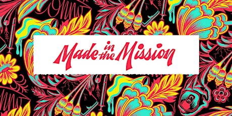 MADE IN THE MISSION - Open Studios, Nov. 7-8, 2015 Army Lofts / Old Sears Bldg. primary image
