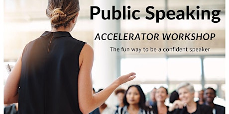 Public Speaking ACCELERATOR workshop (Fri 25 Feb 2022) tickets
