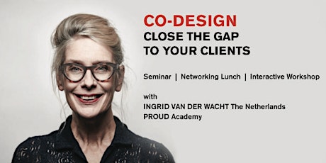 CO-DESIGN: CLOSE THE GAP TO YOUR CLIENTS primary image