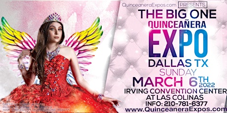 Dallas Quinceanera Expo March 6th, 2022 at the Irving Convention Center tickets