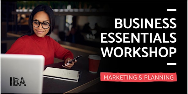 Business Essentials: Marketing & Planning