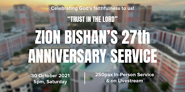 Zion Bishan's 27th Anniversary Service