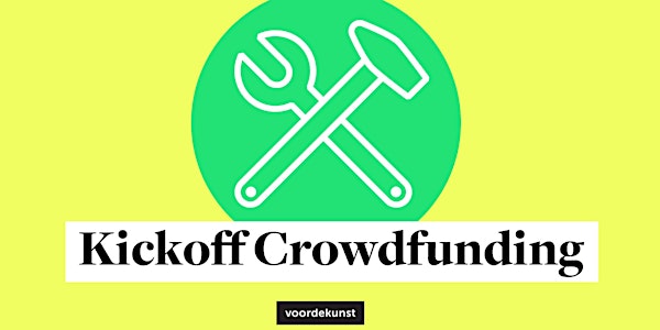 Online kickoff crowdfunding i.s.m. Kunstraad en KultuurLoket Groningen