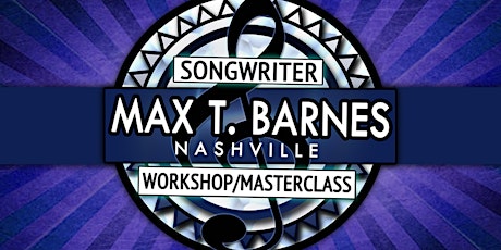 Max T Barnes Songwriter Seminar DALTON GA Snow makeup day primary image