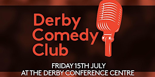 Derby Comedy Club Night 15th July 2022