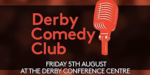 Derby Comedy Club Night 5th August 2022 primary image