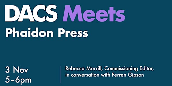 DACS Meets: Phaidon Press