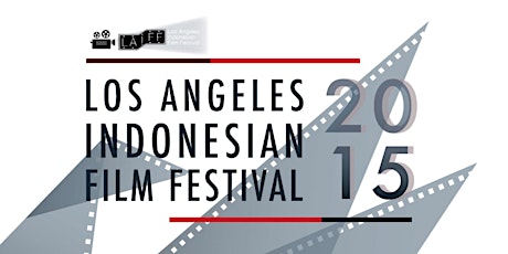 Los Angeles Indonesian Film Festival 2015 primary image