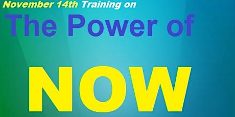 November WAKE Training- The Power of NOW: Prepared To Shift, Transition & Go primary image