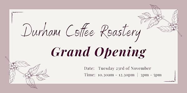 Durham Coffee Roastery Grand Opening