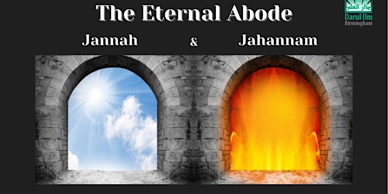 The Eternal Abode JANNAH & JAHANNAM