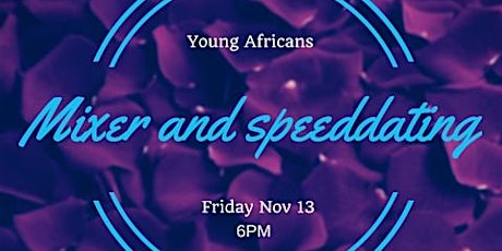 Young Africans Mixer and Speed Dating primary image