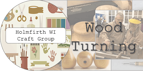 Holmfirth WI Wood Turning in Wooldale tickets