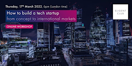 How to build a tech start-up in 2022: from concept to international markets biglietti