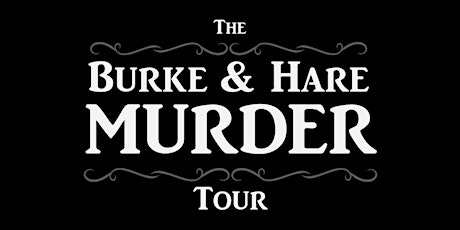 The Burke and Hare Murder Tour primary image