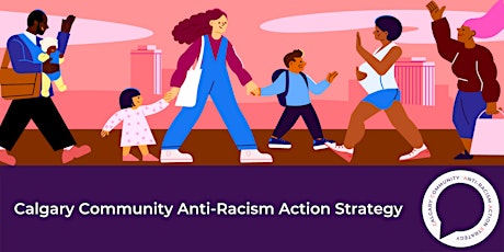 Building Calgary's Anti-Racism Action Strategy primary image