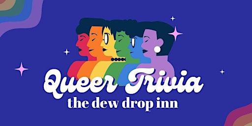 Queer Trivia Night  at the Dew Drop Inn