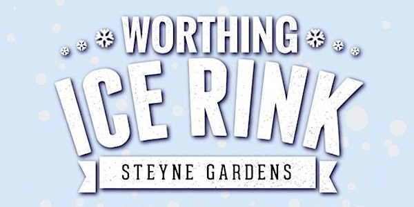 Worthing Ice Rink - November 2021 Week End Tickets