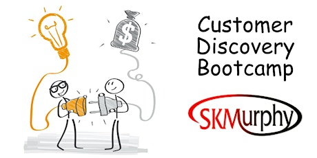 SKMurphy Customer Discovery Bootcamp primary image