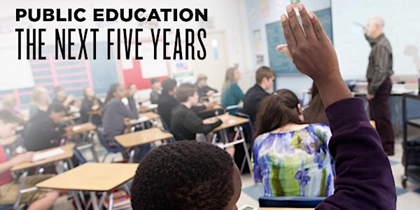 Public Education: The Next Five Years