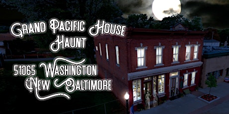 Grand Pacific House Haunt - Fri, 10/29/21, 8-9pm