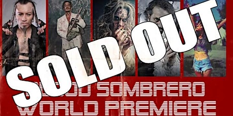 Blood Bath VII - Day 1 Featuring World Premiere of Blood Sombrero primary image