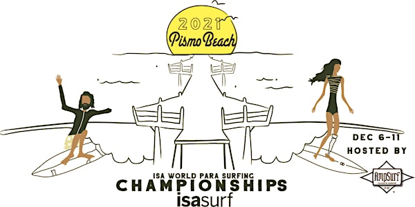 2021 Pismo Beach ISA World Para-Surfing Championships Hosted by AmpSurf