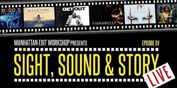 Sight, Sound & Story: Live  “Behind the Lens: Capturing Horror Films"