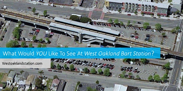 West Oakland Station Development Project Meeting