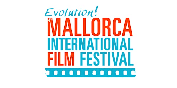 4th Evolution! Mallorca International Film Festival