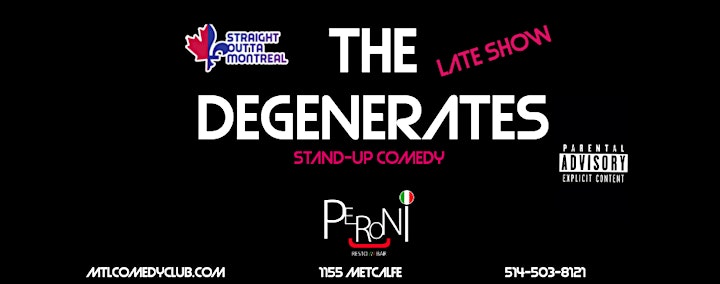 
		THE DEGENERATES ( Stand-Up Comedy ) MTLCOMEDYCLUB.COM image
