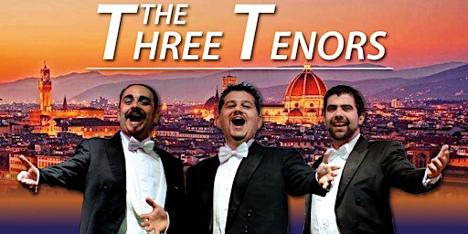 Imagem principal do evento The Three Tenors in Florence- Nessun Dorma