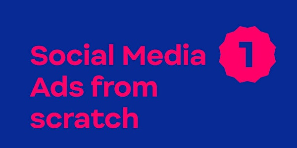 Workshop: Social Media Ads From Scratch