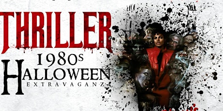 TREVEL A. & GT ENTERTAINMENT PRESENTS "THRILLER 80'S HALLOWEEN EXTRAVAGANZA" primary image