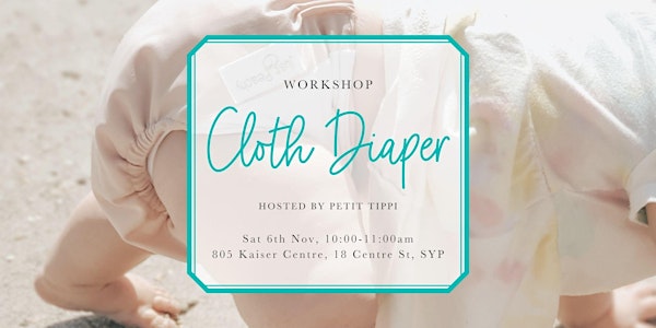 Nov. Cloth Diaper Workshop | Petit Tippi