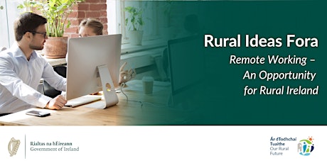 Rural Ideas Fora - Remote Working-An Opportunity for Rural Ireland