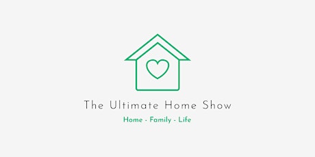The Ultimate Home Show tickets