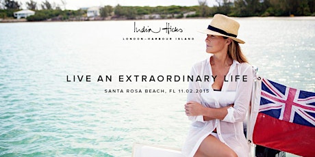 Santa Rosa Beach, FL: Live An Extraordinary Life with India Hicks primary image