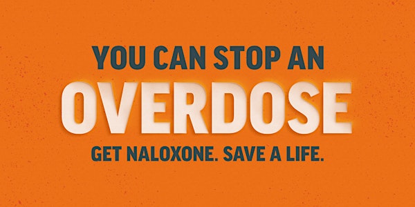 Overdose Response and Naloxone Training