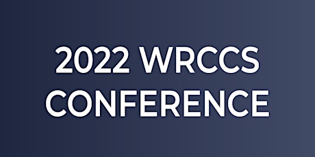 2022 WRCCS Conference tickets