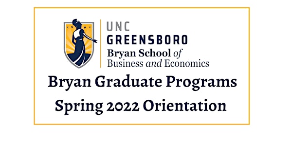 UNCG Bryan Graduate Programs Orientation for MBA,  MSITM & Certificates