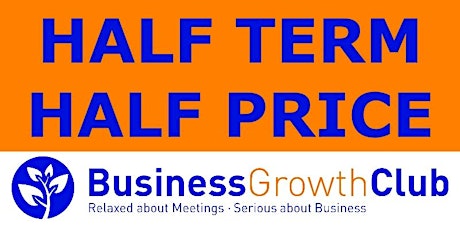 HALF TERM HALF PRICE AT THE BUSINESS GROWTH CLUB MILTON KEYNES primary image