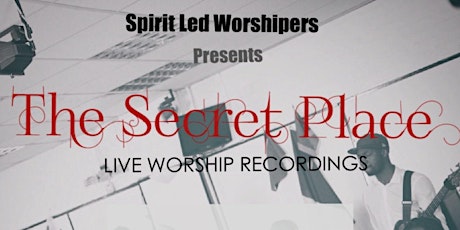 The Secret Place (Live Worship Recording)
