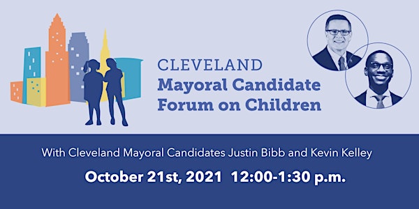 The Cleveland Mayoral Candidate Forum on Children