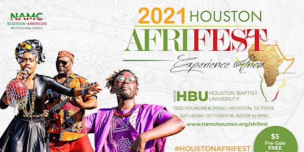 2021 Houston AFRIFEST - Festival of African Arts, Culture & Entertainment