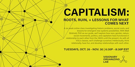 Capitalism: The Roots, Ruin & Lessons for What Comes Next