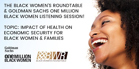 The Black Women's Roundtable & Goldman Sachs One Million Black Women Listen primary image