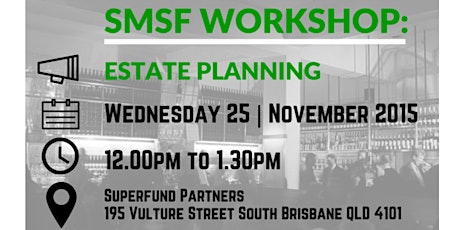 SMSF Workshop - Estate Planning (BNE) primary image