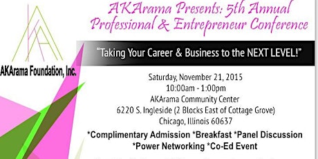 AKArama Presents:  5th Annual Professional & Entrepreneur Conference - Taking Your Career and Business to the Next Level! primary image
